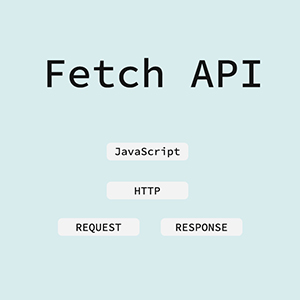 Fetch API